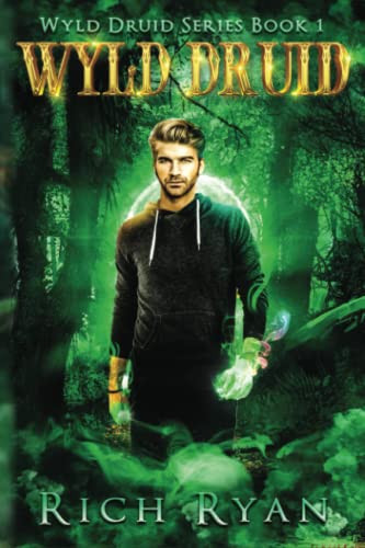 Wyld Druid: An Urban Druid Fantasy Action Book by Ryan, Rich