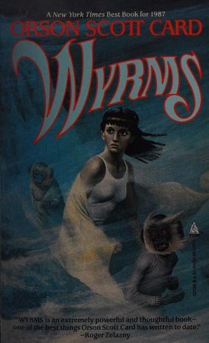 Wyrms by Orson Scott Card