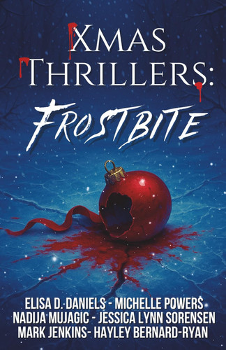 Xmas Thrillers: Frostbite by Mujagic, Nadija