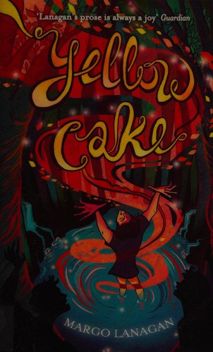 Yellow cake by Margo Lanagan