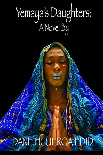 Yemaya’s Daughters by Lady Dane Figueroa Edidi
