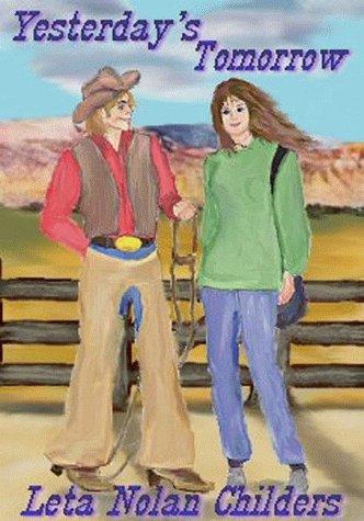 Yesterday's Tomorrow by Leta Nolan Childers
