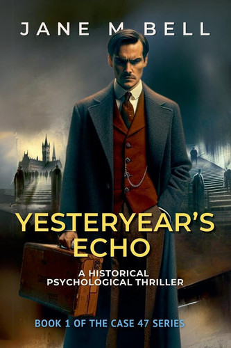 Yesteryear's Echo by JANE M. BELL