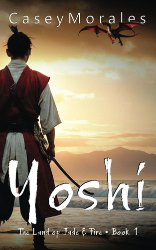 Yoshi: An epic mm romantic fantasy adventure (Land of Jade & Fire) by Morales, Casey