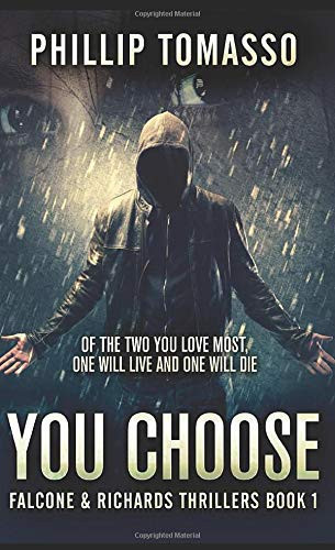 You Choose: Pocket Book Edition (Falcone & Richards Thrillers) by Tomasso, Phillip