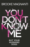 You Don't Know Me by Brooke Magnanti