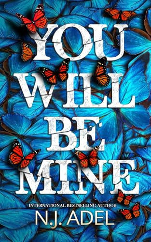 You Will Be Mine: A Dark Romance Thriller (The Storyteller's Bodyguard) by Adel, N.J.