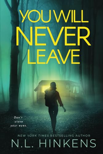 You Will Never Leave A Psychological Suspense Thriller by N. L. Hinkens
