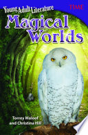Young Adult Literature: Magical Worlds by Torrey Maloof