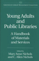 Young Adults and Public Libraries by Mary Anne Nichols