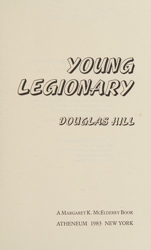Young legionary by Douglas Hill