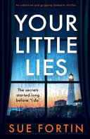 Your Little Lies by Sue Fortin