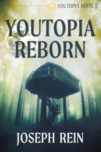Youtopia Reborn A Techno-Thriller by Joseph Rein