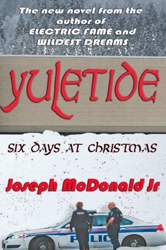 Yuletide Six Days at Christmas by Joseph McDonald, Jr