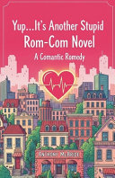 Yup...It's Another Stupid Rom-Com Novel by Anthony McBride