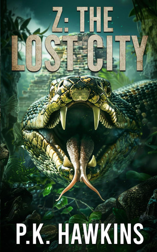 Z: The Lost City: An Archeological Thriller by Hawkins, P.K.