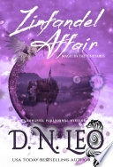 Zinfandel Affair - Magic in the Vineyards by D.N. Leo