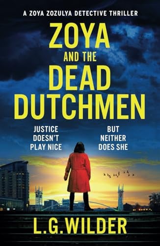 Zoya and the Dead Dutchmen: A Zoya Zozulya Detective Thriller (Zoya Zozulya Detective Thriller Series) by Wilder, L. G.